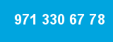971 330 67 78